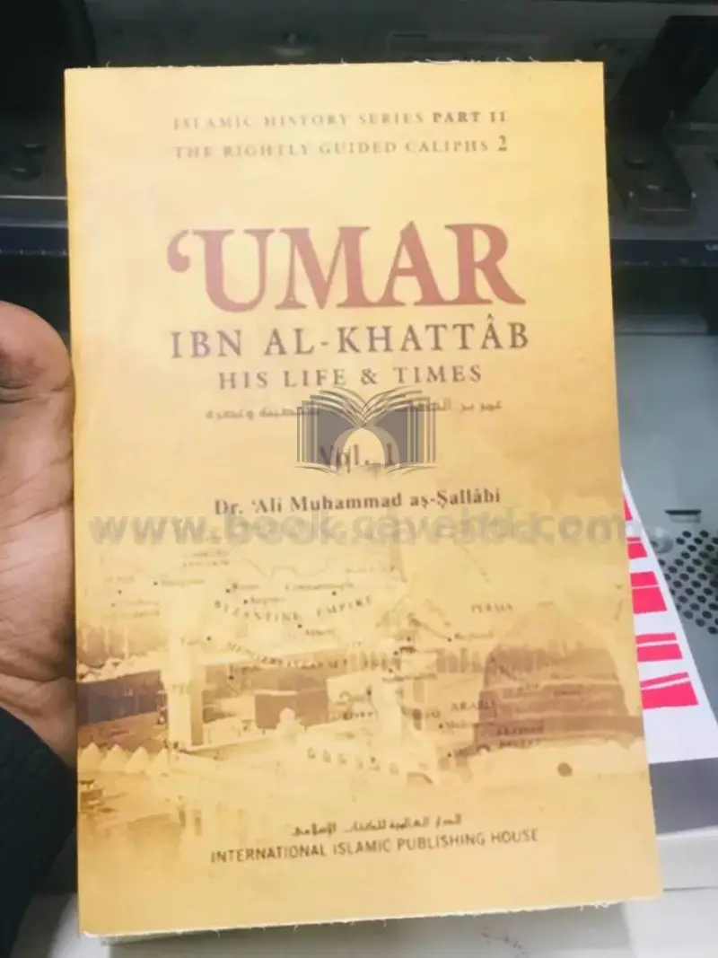 Umar Ibn Al-khattab : His Life and Times (Volume- 1)