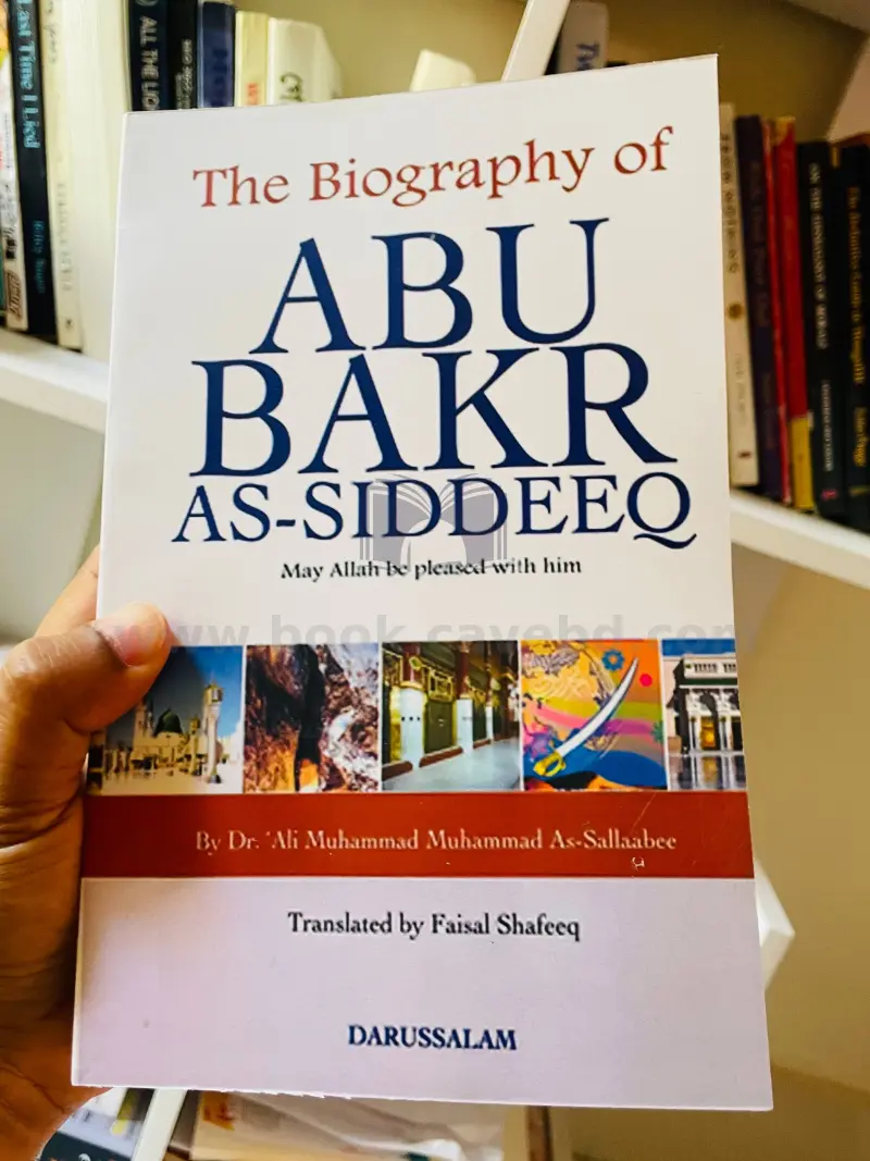 The Biography Of Abu Bakr As-Siddeeq RA