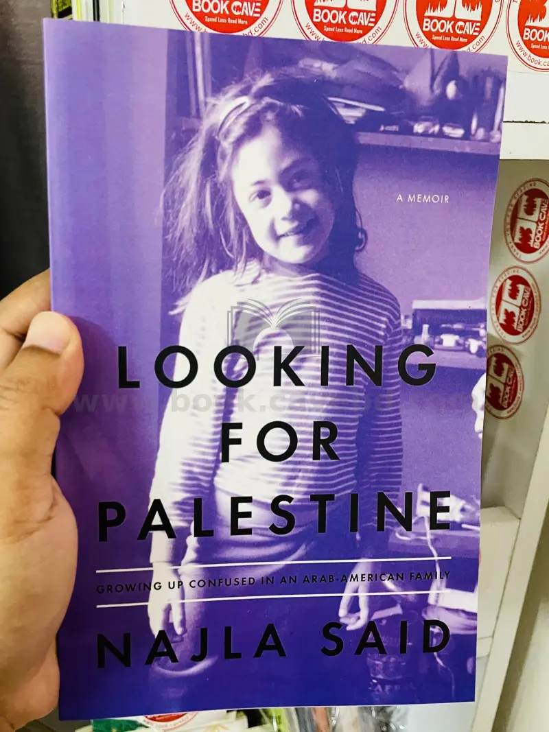 Looking for Palestine: Growing Up Confused in an Arab-American Family