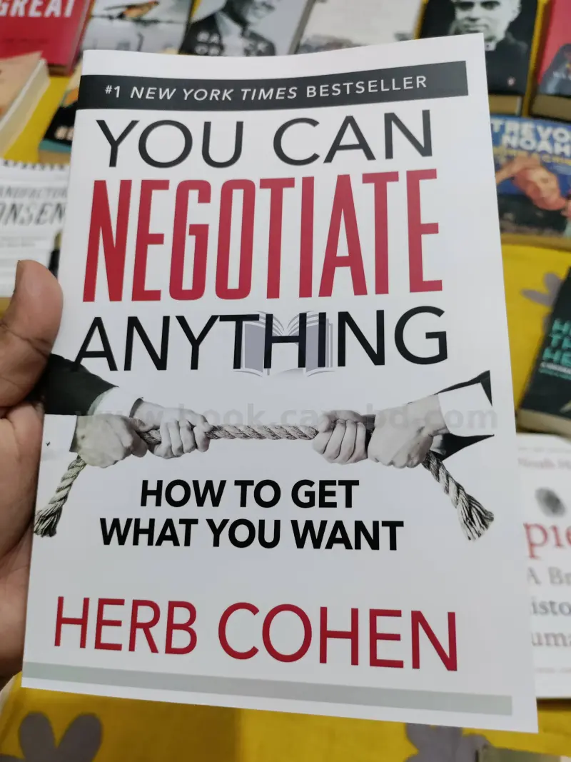 You Can Negotiate Anything: The World's Best Negotiator Tells You How To Get What You Want