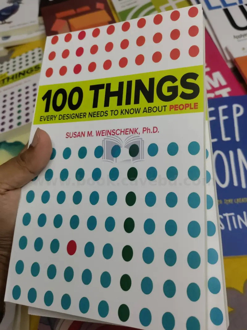 100 Things Every Designer Needs to Know About People
