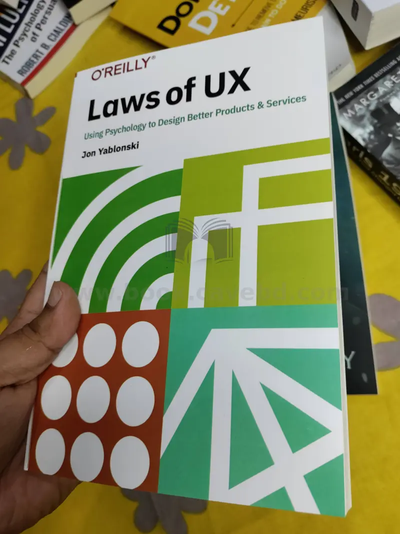 Laws of UX: Using Psychology to Design Better Products & Service