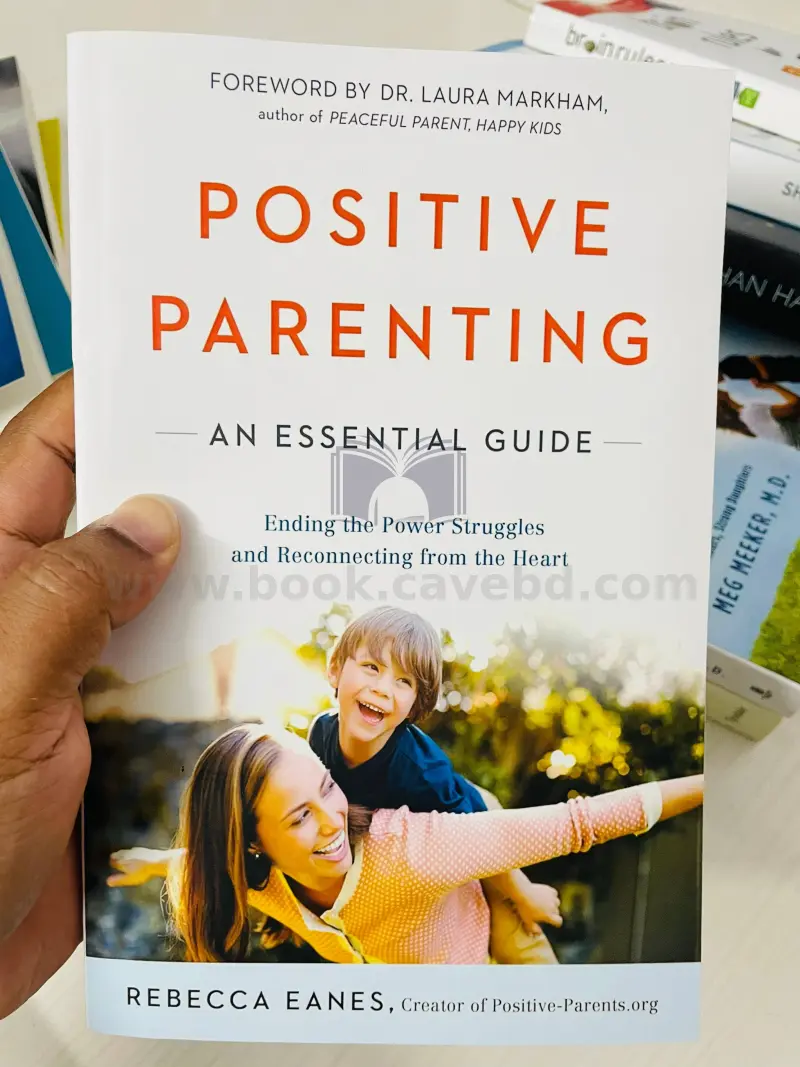 Positive Parenting: An Essential Guide