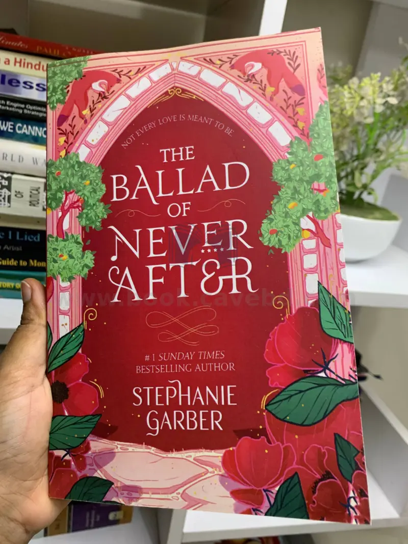 The Ballad of Never After (Once Upon a Broken Heart, Book 2)