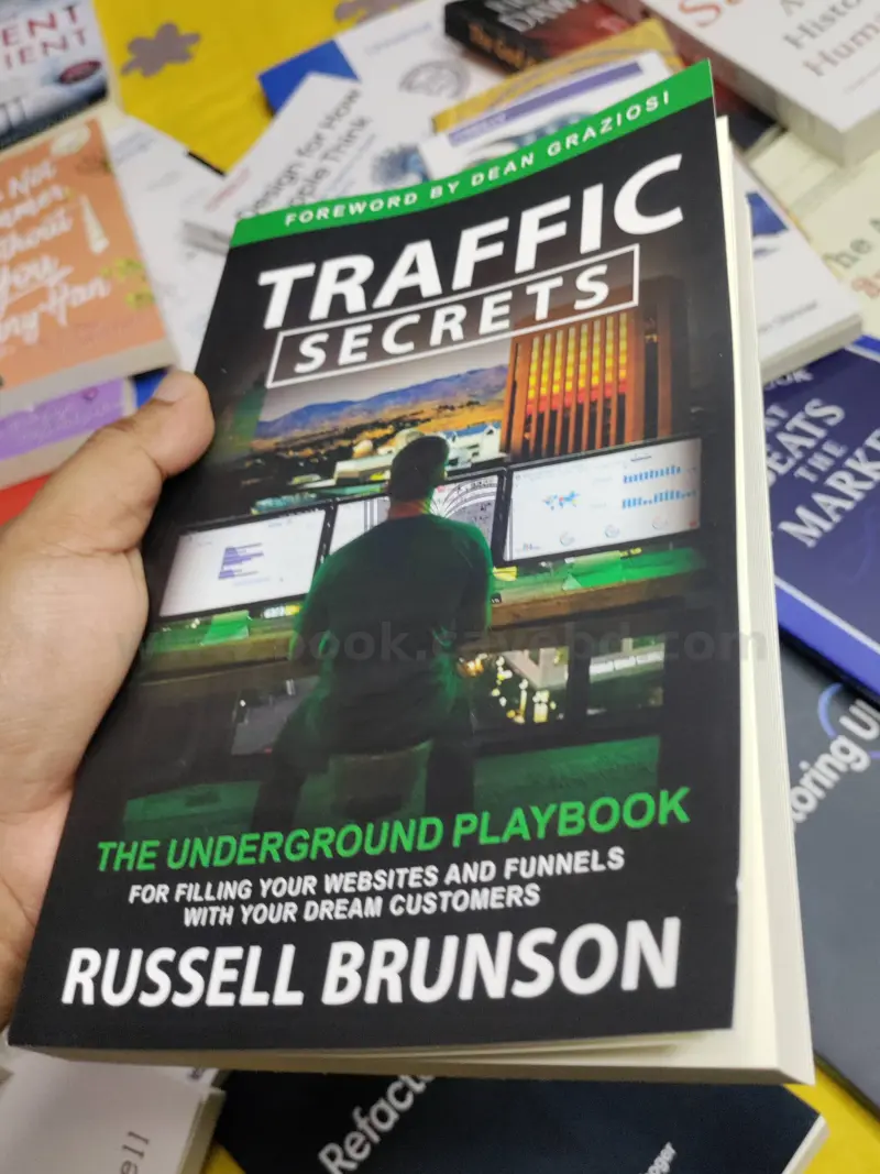 Traffic Secrets: The Underground Playbook for Filling Your Websites and Funnels with Your Dream Customers