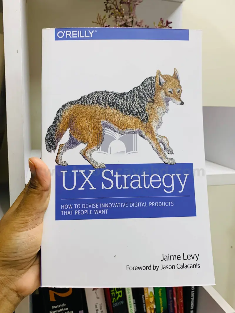UX Strategy: How to Devise Innovative Digital Products that People Want