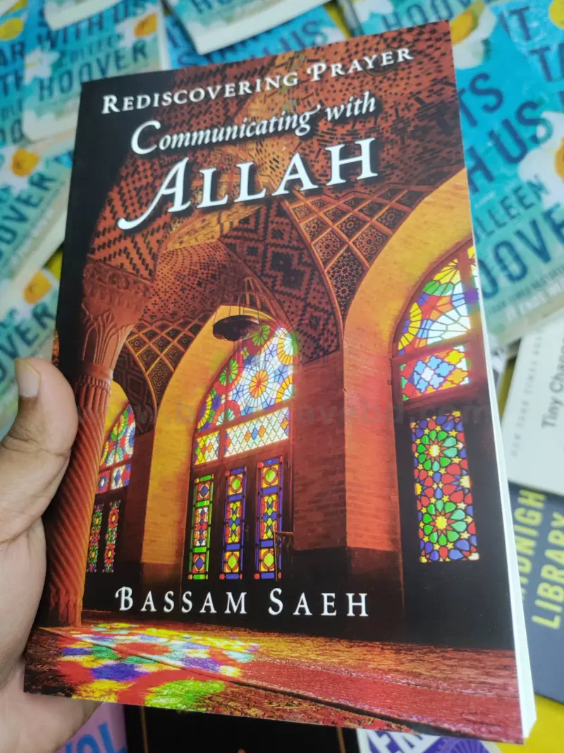 Communicating with Allah: Rediscovering Prayer (Salah)