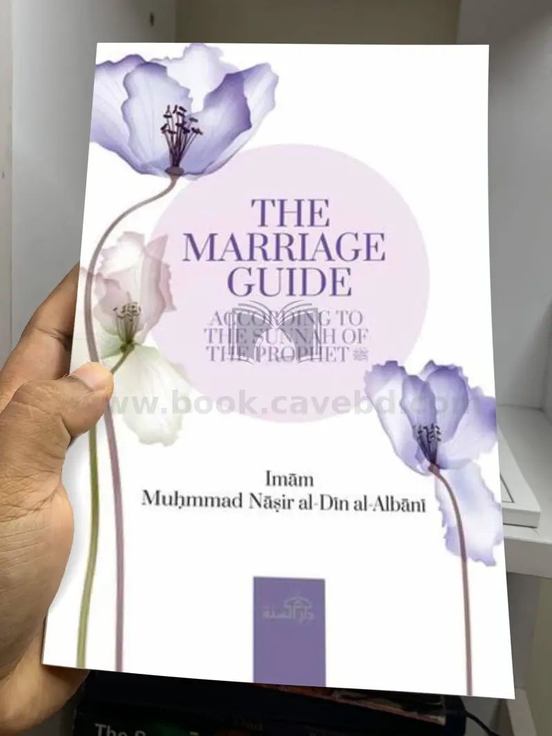 The Marriage Guide: According to The Sunnah Of The Prophet