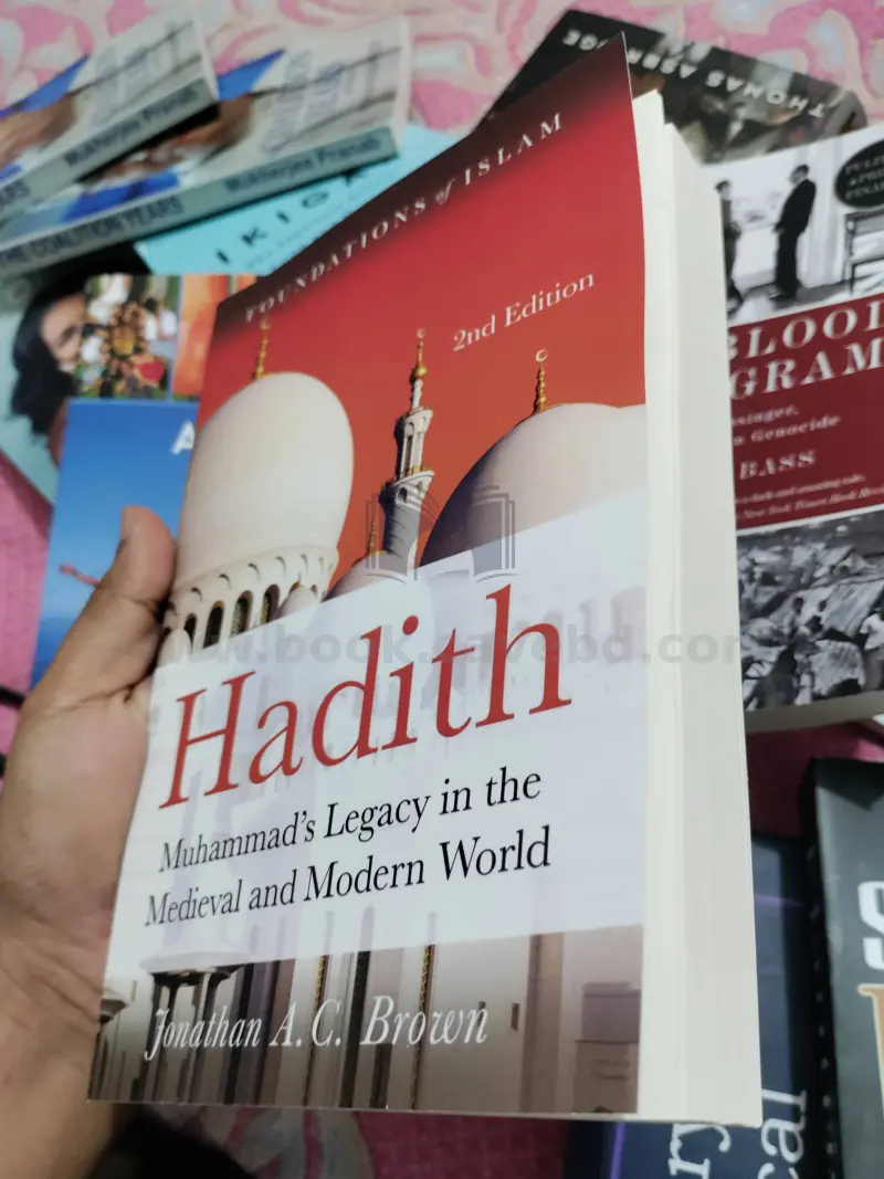 Hadith: Muhammad's Legacy in the Medieval and Modern World