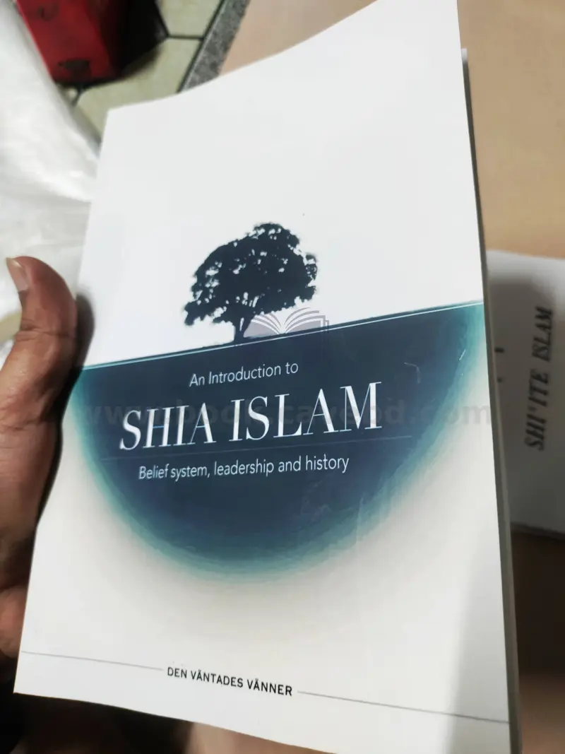 An Introduction to Shia Islam: Belief system, leadership and history