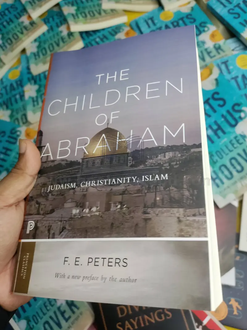 The Children of Abraham: Judaism, Christianity, Islam