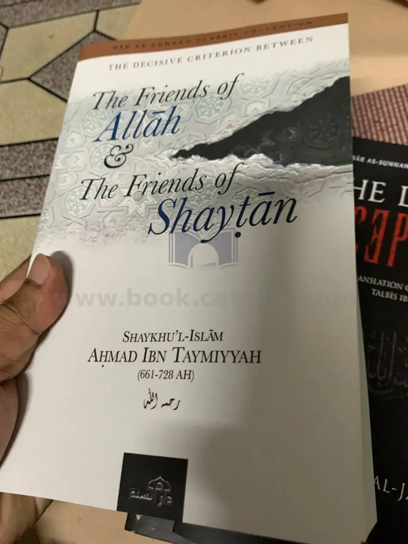 The Friends of Allah & the Friends of Shaytan
