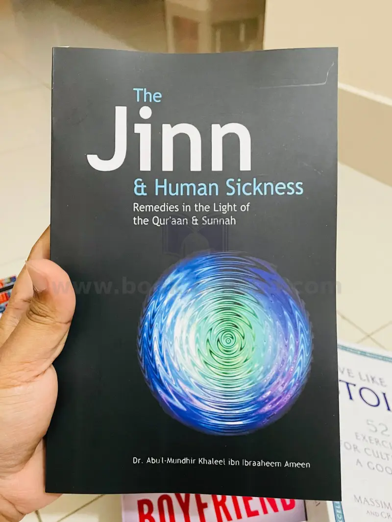 The Jinn and Human Sickness: Remedies in the Light of the Qur'aan
