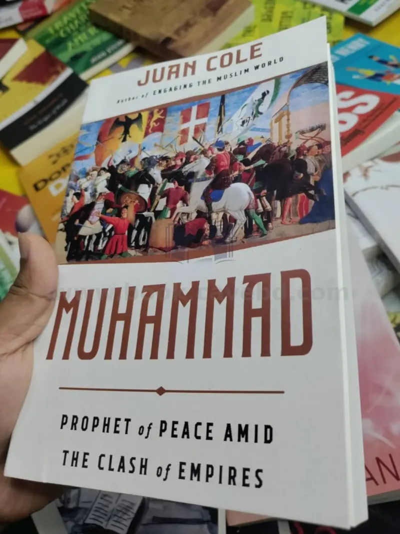 Muhammad: Prophet of Peace Amid the Clash of Empires