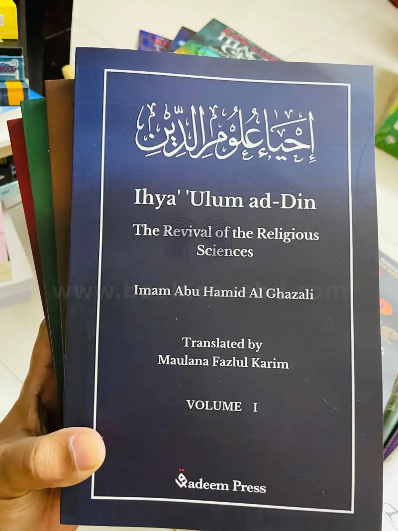 Ihya' 'Ulum ad-Din - The Revival of the Religious Sciences Volume 1-4