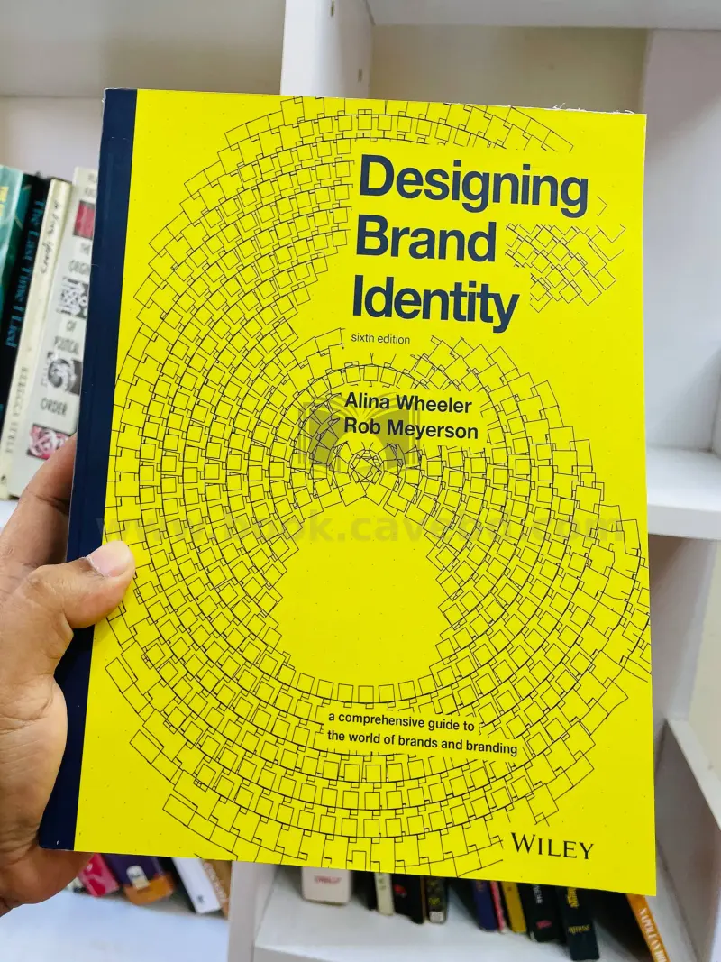 Designing Brand Identity: A Comprehensive Guide to the World of Brands and Branding (B5)