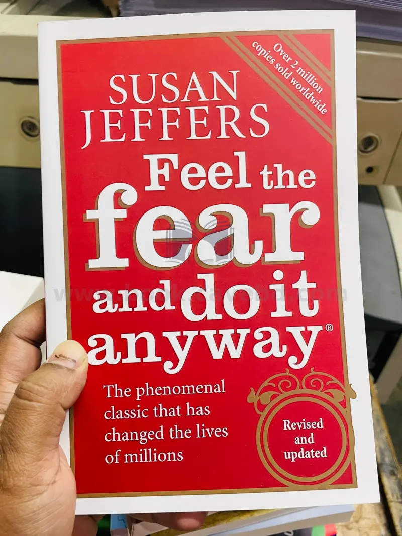 Feel The Fear And Do It Anyway