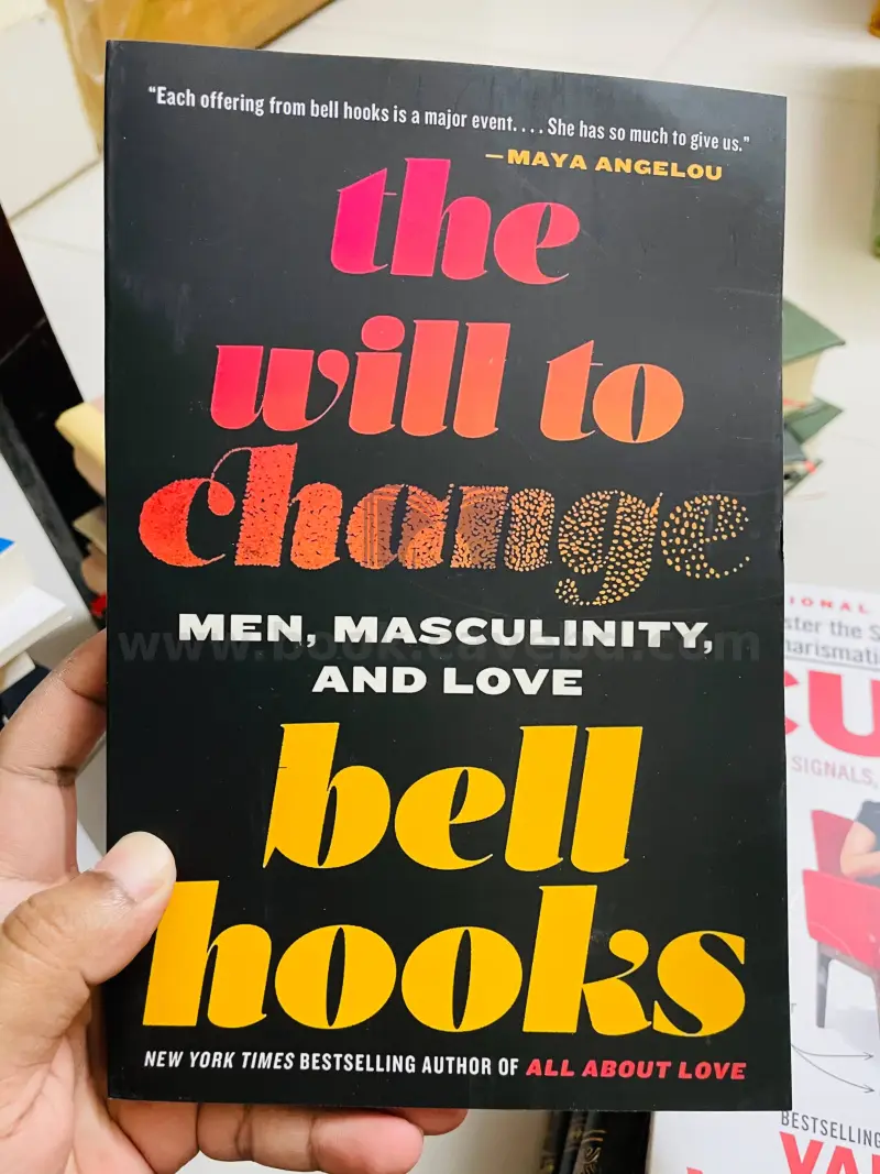 The Will to Change: Men, Masculinity, and Love