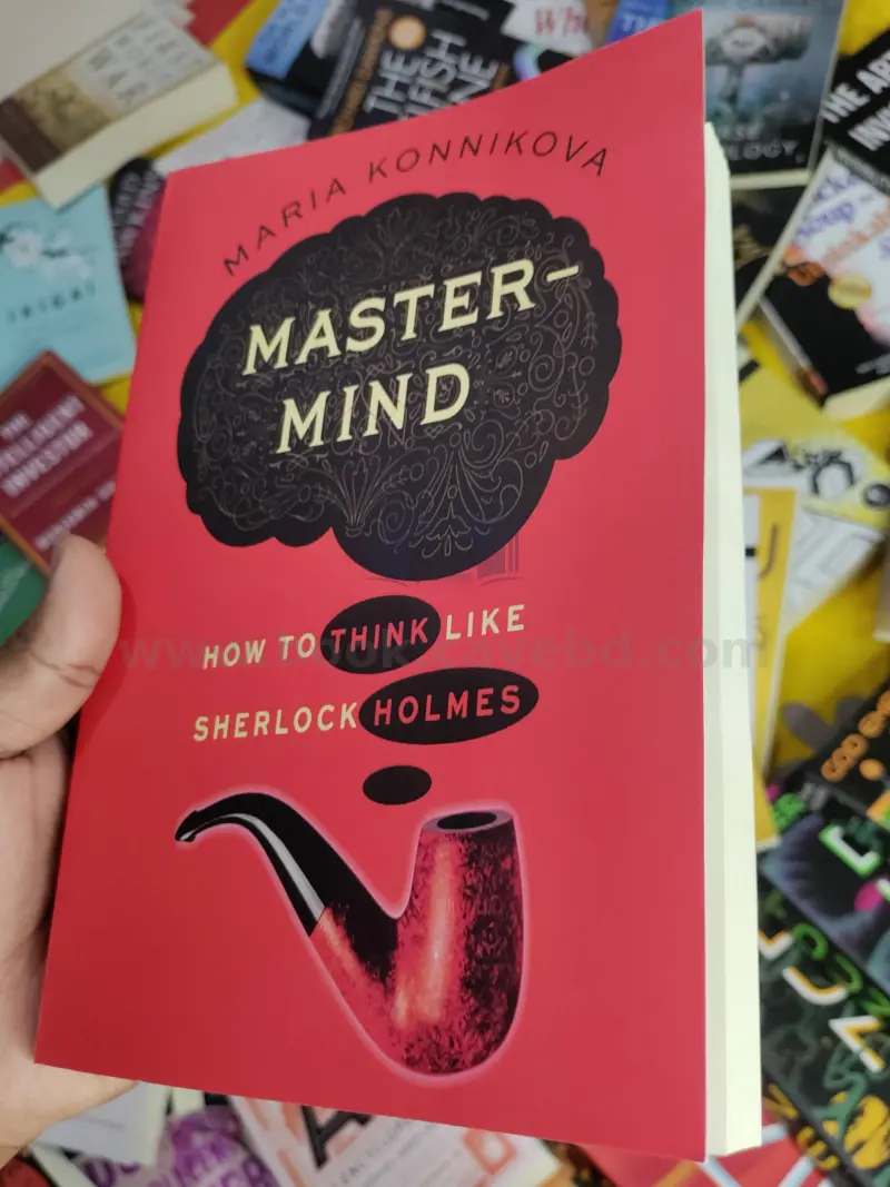 Mastermind: How to Think Like Sherlock Holmes