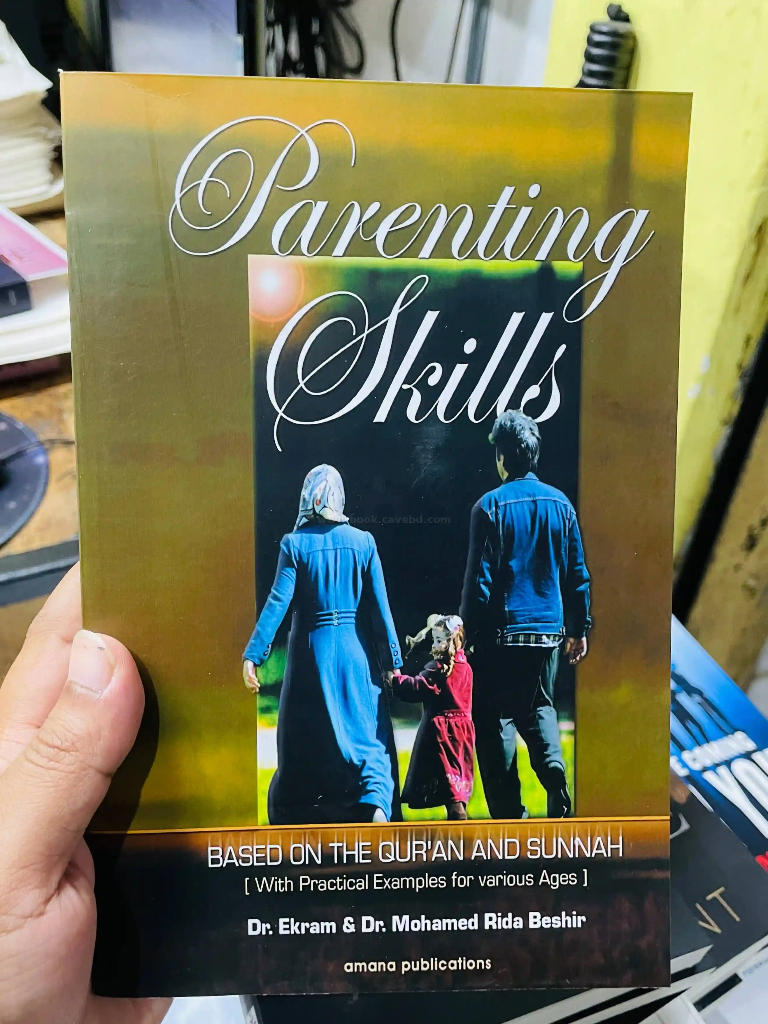 Parenting Skills: Based on The Qur'an and Sunnah