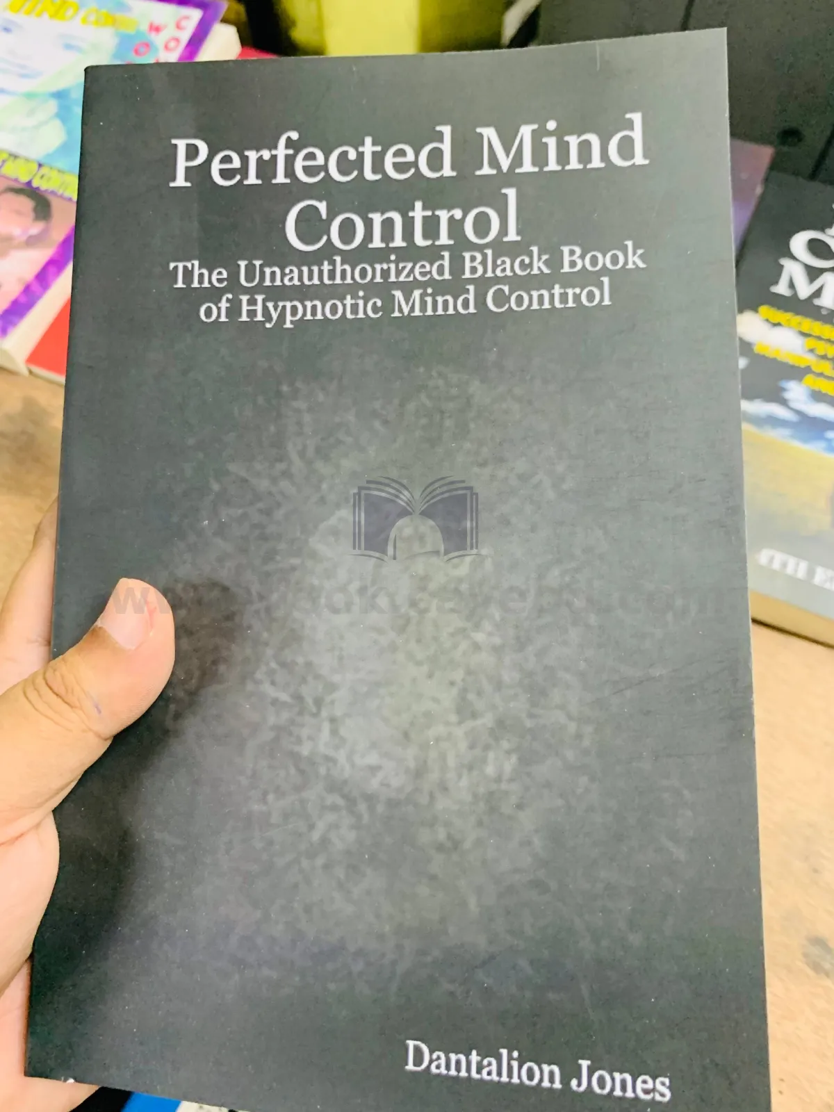 Perfected Mind Control: The Unauthorized Black Book Of Hypnotic Mind Control