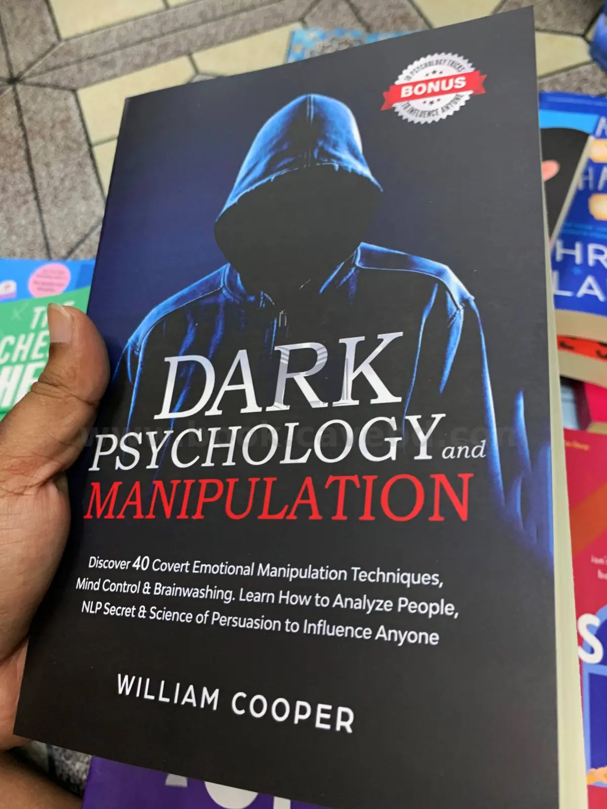 Dark Psychology and Manipulation: Discover 40 Covert Emotional Manipulation Techniques, Mind Control & Brainwashing. Learn How to Analyze People, NLP Secret & Science of Persuasion to Influence Anyone