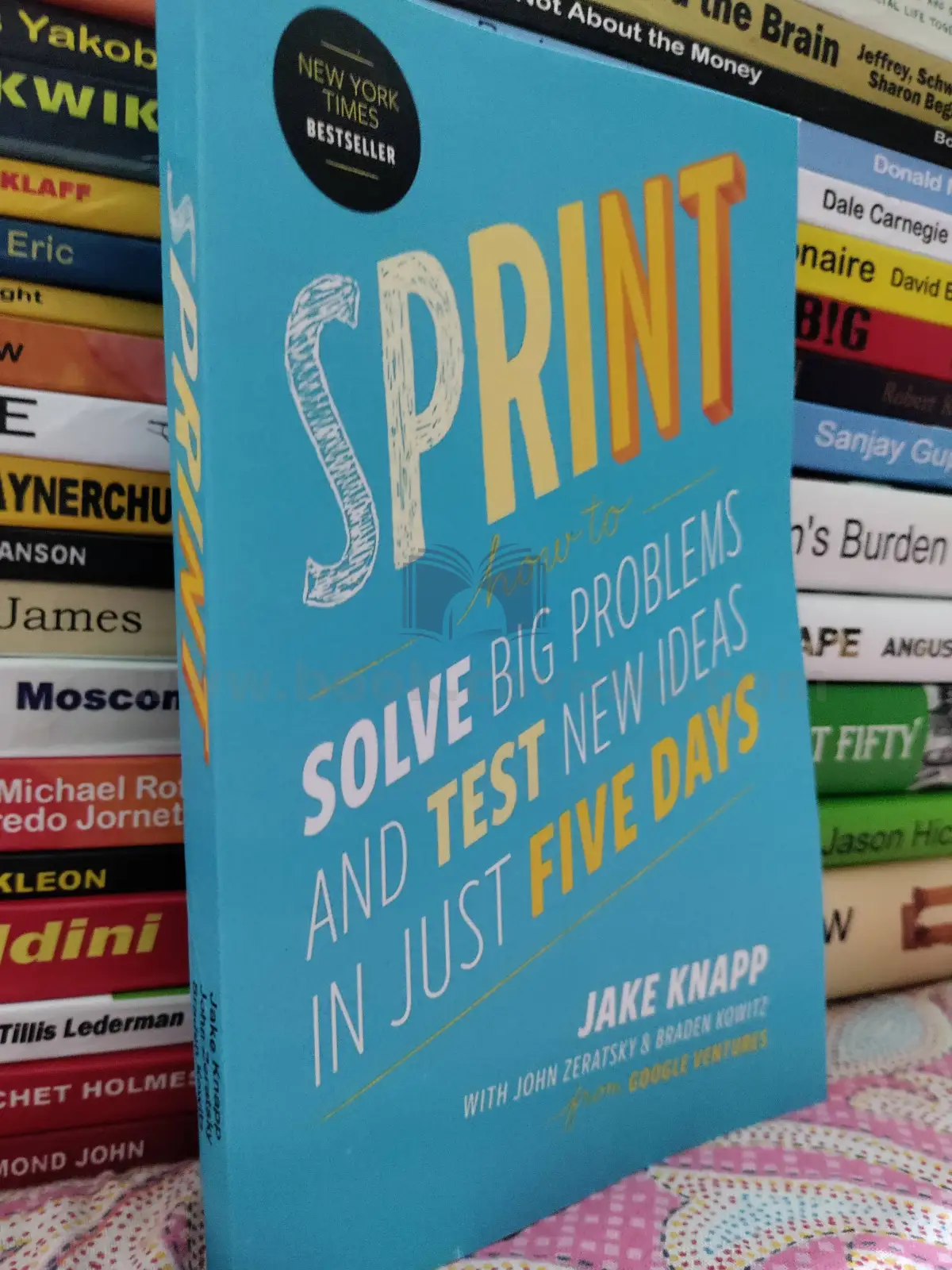 Sprint: How to Solve Big Problems and Test New Ideas in Just Five Days