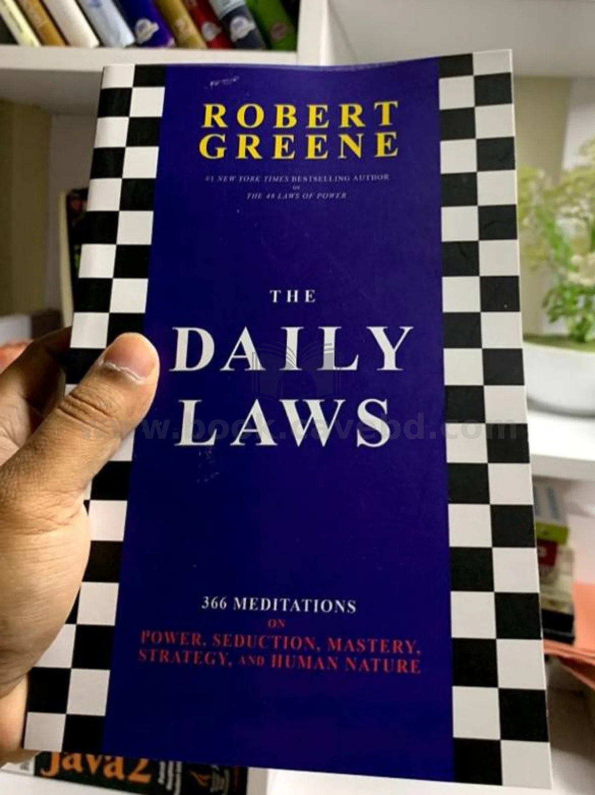 The Daily Laws: 366 Meditations on Power, Seduction, Mastery, Strategy, and Human Nature